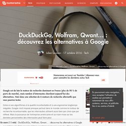 DuckDuckGo, Wolfram, Qwant... : découvrez les alternatives à Google - Tech