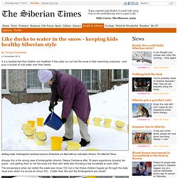 Like ducks to water in the snow - keeping kids healthy Siberian style