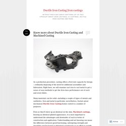 Know more about Ductile Iron Casting and Machined Casting