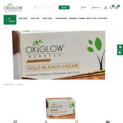 You got a Dull Skin? Maybe You Need to Change the Way You Live - OxyGlow