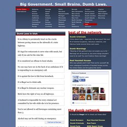 Dumb Laws in Utah. Crazy Utah Laws. We have weird laws, strange laws, and just plain crazy laws!