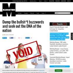 Dump the bullsh*t buzzwords and seek out the DNA of the nation