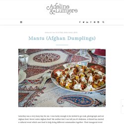 Mantu (Afghan Dumplings) – Adeline & Lumiere