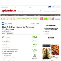 Thai-Style Dumplings with Coriander Dipping Sauce Recipe at Epicurious