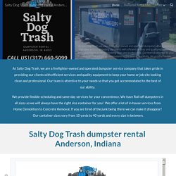 Salty Dog Trash dumpster rental Anderson, Indiana