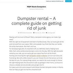Dumpster rental – A complete guide on getting rid of junk – M&M Waste Dumpsters