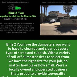 Binz 2 You Dumpster Rental Santa Maria CA