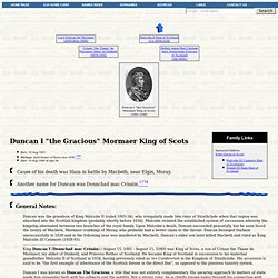 Duncan I "the Gracious" Mormaer King of Scots