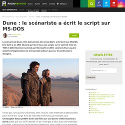 Dune : le scénariste a écrit le script sur MS-DOS