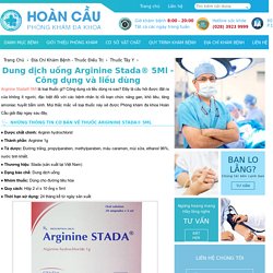 Dung dịch uống Arginine Stada® 5Ml - Công dụng và liều dùng