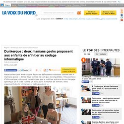 Dunkerque : deux mamans geeks proposent aux enfants de s’initier au codage informatique - Dunkerque