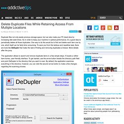 Delete Duplicate Files While Retaining Access From Multiple Locations