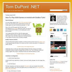 Tom DuPont .NET: How To: Play GOG Games on Android with DosBox Turbo