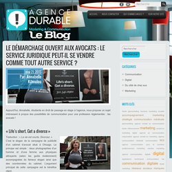 Blog de l'Agence Durable Le démarchage ouvert aux avocats : le service juridique peut-il se vendre comme tout autre service ?