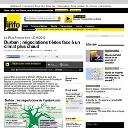 Durban : négociations tièdes face à un climat plus chaud - Le Plus France Info - Monde
