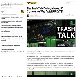 The Trash Talk During Microsoft's Conference Was Awful