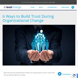 6 Ways to Build Trust During Organizational Change