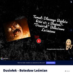 Dusiołek - Bolesław Leśmian by Anna Stasiak on Genially