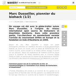 Marc Dusseiller, pionnier du biohack (1/2)