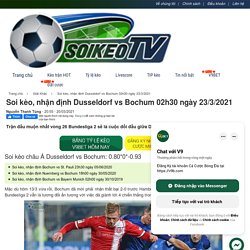 Soi kèo, nhận định Dusseldorf vs Bochum 02h30 ngày 23/3/2021