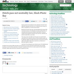 Dutch pass net neutrality law, block Pirate Bay