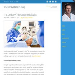 3 Duties of An Anesthesiologist