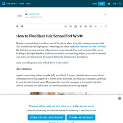 How to Find Best Hair School Fort Worth : duvallschool1 — LiveJournal
