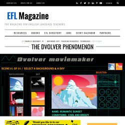 The Dvolver Phenomenon - EFL Magazine