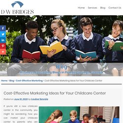 Cost-Effective Marketing Ideas for Your Childcare Center