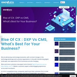 DXP vs CMS : What’s Best for Your Business?