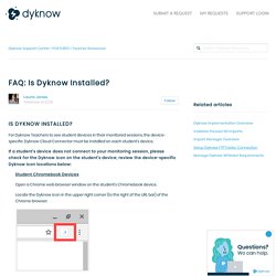 FAQ: Is Dyknow Installed? – Dyknow Support Center