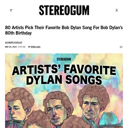 Best Bob Dylan Songs According To 80 Musicians click 2x