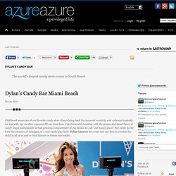 Dylan’s Candy Bar Miami Beach - azureazure.com