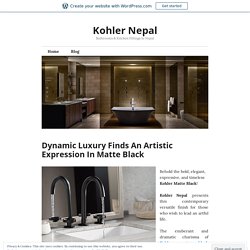 Dynamic Luxury Finds An Artistic Expression In Matte Black – Kohler Nepal