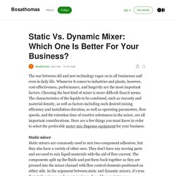 Static Vs. Dynamic Mixer