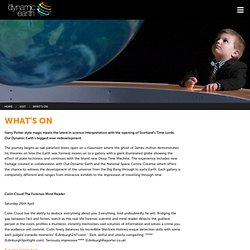 What's On - Our Dynamic Earth