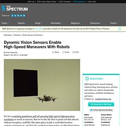 Dynamic Vision Sensors Enable High-Speed Maneuvers With Robots