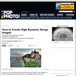 How to Create High Dynamic Range Images