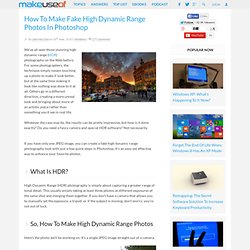 How To Make Fake High Dynamic Range Photos In Photoshop