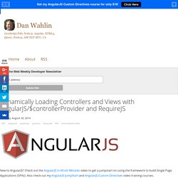 Dynamically Loading Controllers and Views with AngularJS and RequireJS - Dan Wahlin