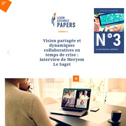 Vision partagée et dynamiques collaboratives en temps de crise : interview de Meryem Le Saget - Learn Assembly Papers