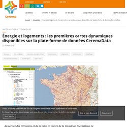 Énergie et logements : les premières cartes dynamiques disponibles sur la plate-forme de données CeremaData
