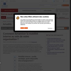 Comment dynamiser la mobilité interne au sein de votre organisation