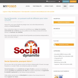 Social Dynamite : un puissant outil de diffusion pour votre actualité