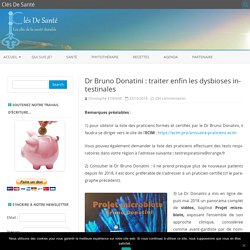 Dr Bruno Donatini : traiter enfin les dysbioses intestinales – Clés De Santé