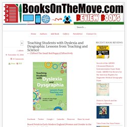 Teaching Students with Dyslexia and Dysgraphia: Lessons from Teaching and Science