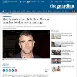 'Gay, dyslexic ex-alcoholic' Ivan Massow launches London mayor campaign