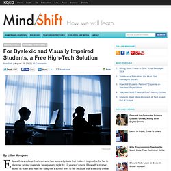 For Dyslexic and Visually Impaired Students, a Free High-Tech Solution