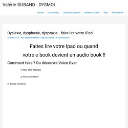 dysphasie, dyspraxie… faire lire votre IPad