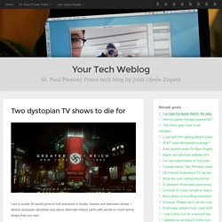 Two dystopian TV shows to die for - Your Tech Weblog